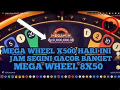 Mega Wheel X500 Hari Ini Di Indonesia 2024